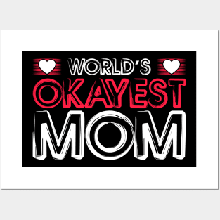 World s Okayest MOM Posters and Art